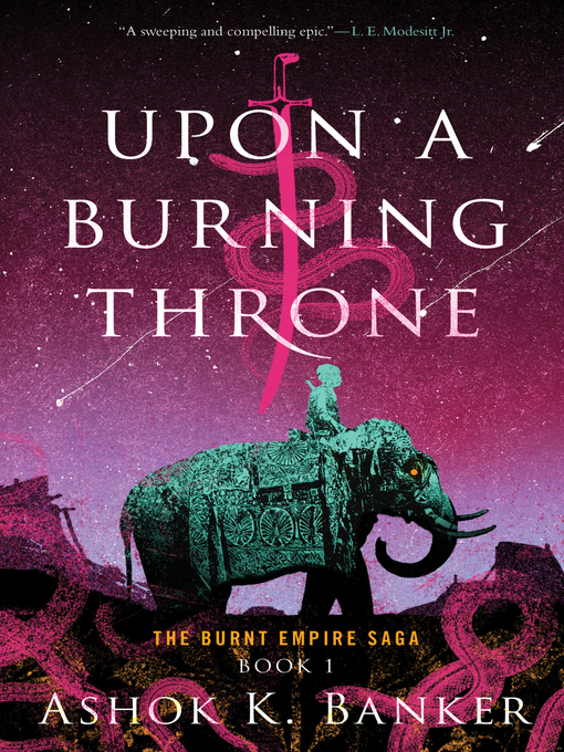 Title details for Upon a Burning Throne by Ashok K. Banker - Available